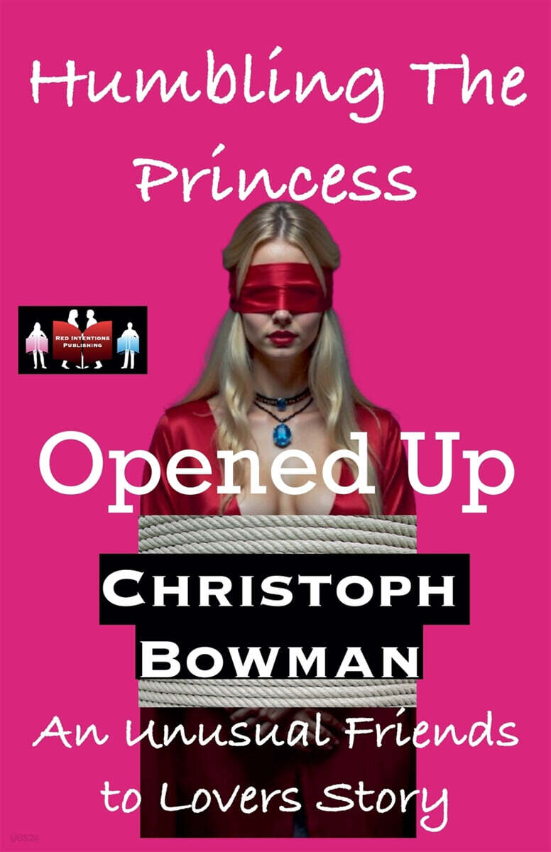 Humbling The Princess - Opened Up