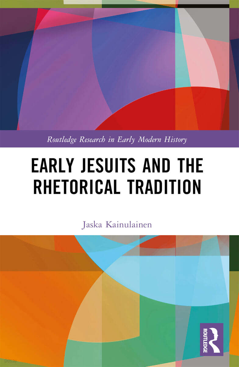 Early Jesuits and the Rhetorical Tradition