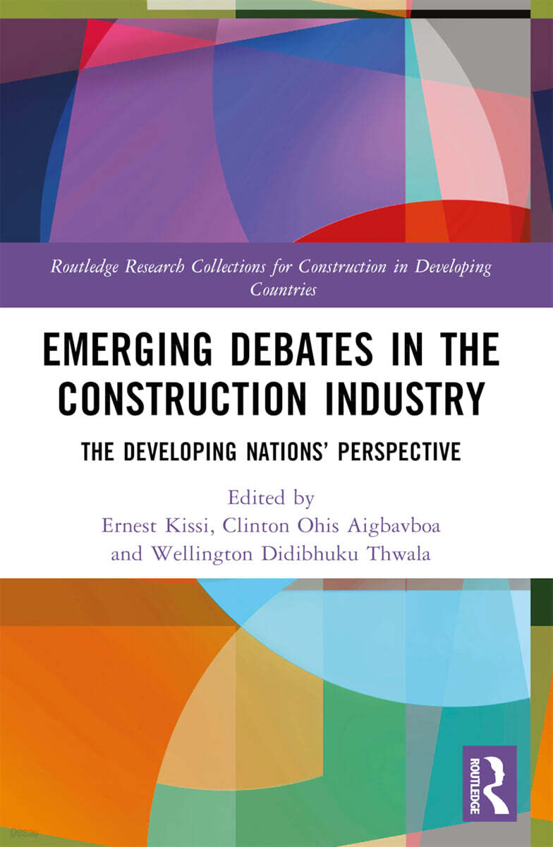 Emerging Debates in the Construction Industry