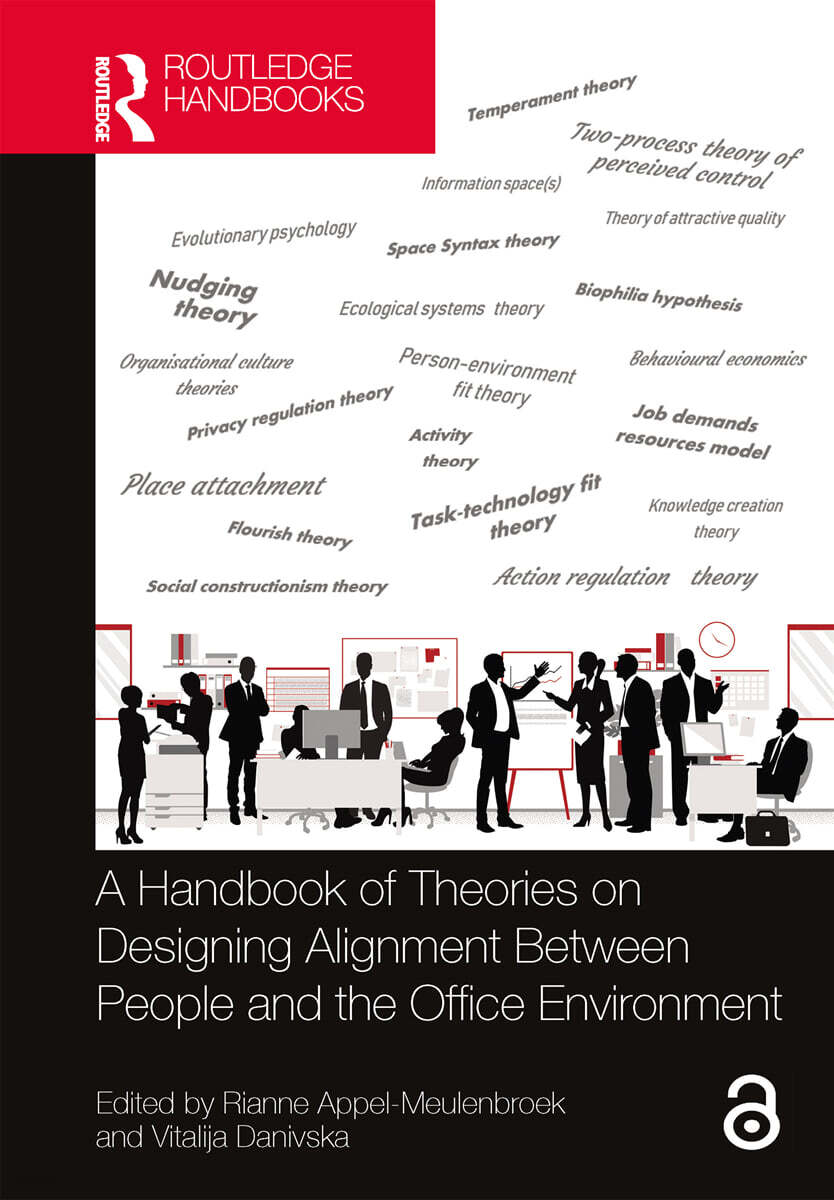 Handbook of Theories on Designing Alignment Between People and the Office Environment