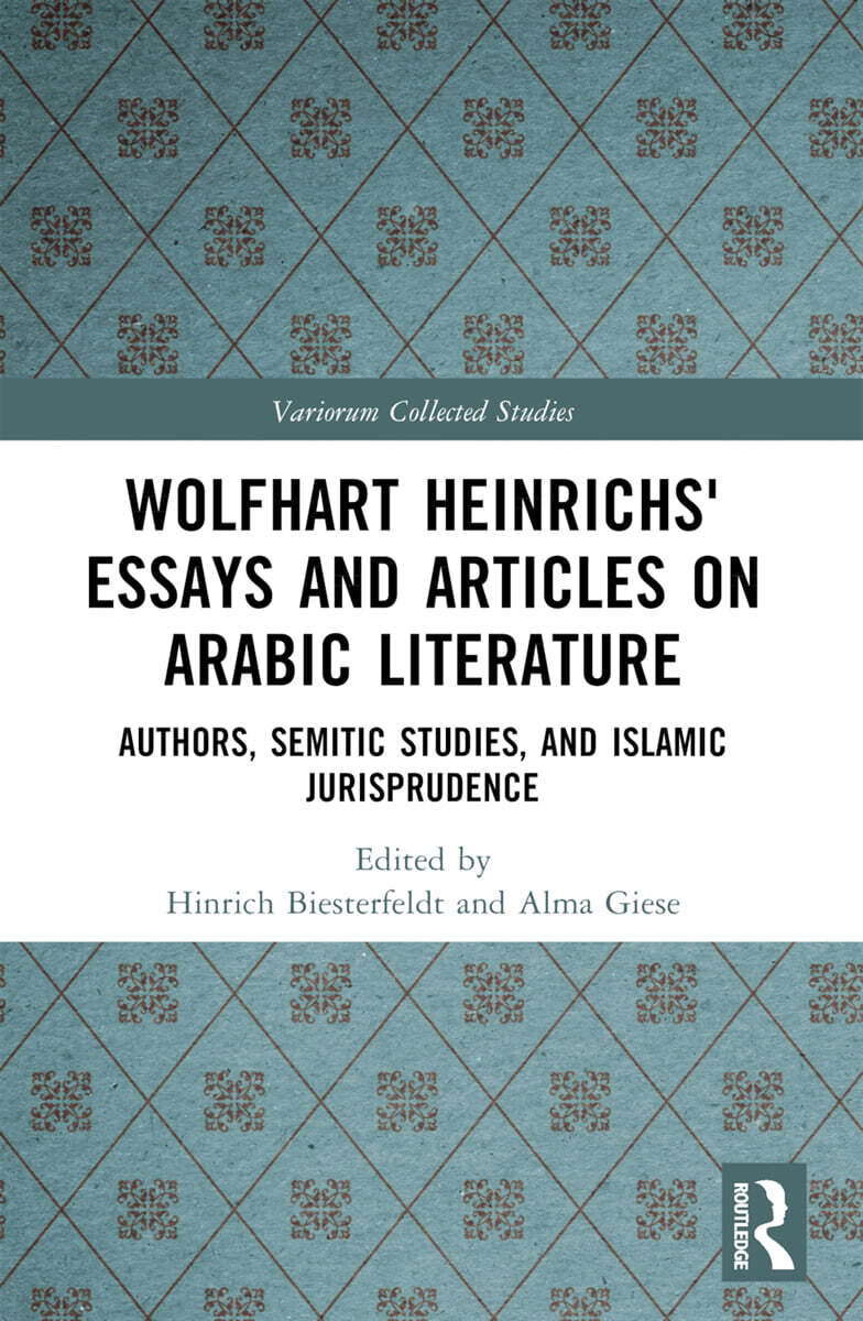 Wolfhart Heinrichsʼ Essays and Articles on Arabic Literature
