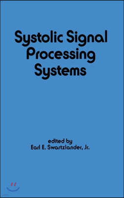 CRC Press Systolic Signal Processing Systems