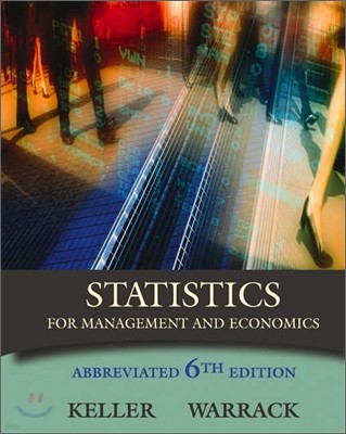 [Keller] Statistics for Management and Economics with CD-ROM and InfoTrac, 6/E