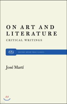 On Art and Literature: Critical Writings by Jose Marti