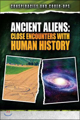 Ancient Aliens: Close Encounters with Human History