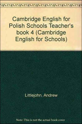 Cambridge English for Polish Schools Teacher's Book 4