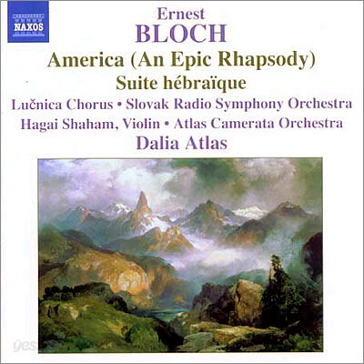 Dalia Atlas 블로흐: 아메리카, 해브라이 모음곡 (Bloch : America, Suite hebraique)
