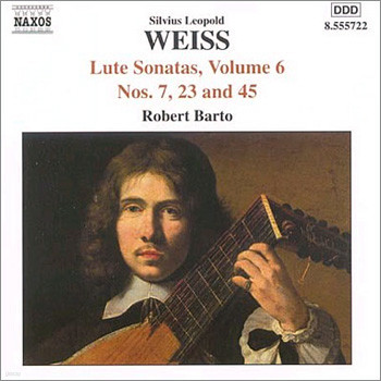 Robert Barto ̽: Ʈ ҳŸ 6 - 7 23 45 (Silvius Weiss: Sonatas for Lute Vol.6)