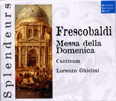 Frescobaldi : Messa Della Domenica : CanticumGhielmi