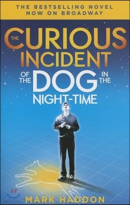The Curious Incident of the Dog in the Night-Time: (Broadway Tie-In Edition)