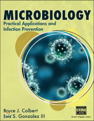 Microbiology: Practical Applications and Infection Prevention