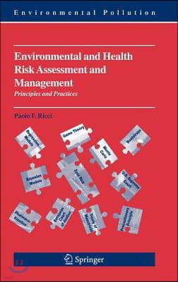 Environmental and Health Risk Assessment and Management: Principles and Practices