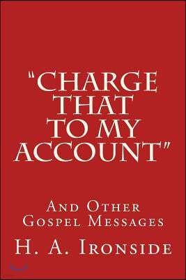 "Charge That to My Account": And Other Gospel Messages