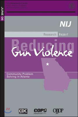 Reducing Gun Violence: Community Problem Solving in Atlanta
