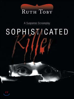 Sophisticated Killer: A Suspense Screenplay