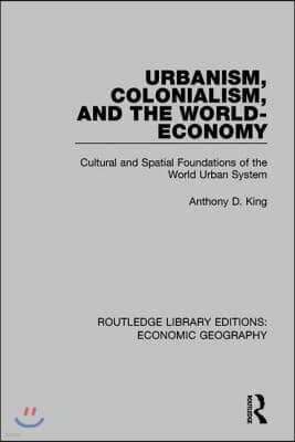 Urbanism, Colonialism, and the World-Economy