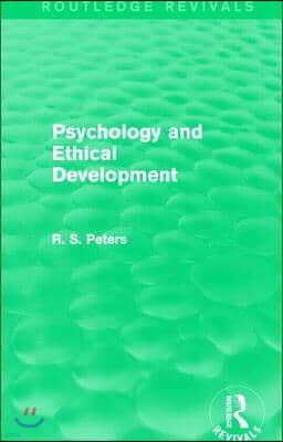 Psychology and Ethical Development (Routledge Revivals)