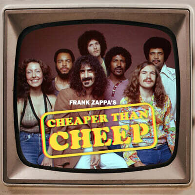 Frank Zappa (프랭크 자파) - Cheaper Than Cheep [2CD + Blu-ray]