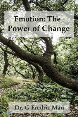 Emotion: The Power of Change: A Science-based Approach to Ericksonian Hypnosis
