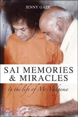 Sai Memories & Miracles: in the Life of Mr. Vadgama