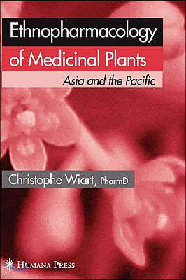 Ethnopharmacology of Medicinal Plants: Asia and the Pacific