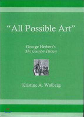 'All Possible Art': George Herbert's the Country Parson