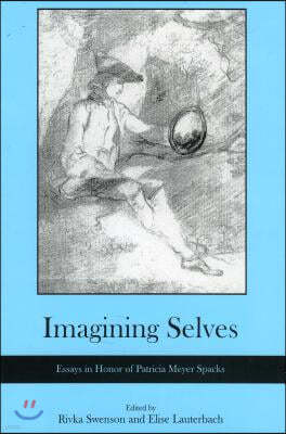 Imagining Selves: Essays in Honor of Patricia Meyer Spacks