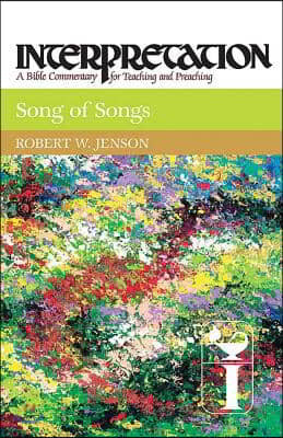 Song of Songs: Interpretation: A Bible Commentary for Teaching and Preaching