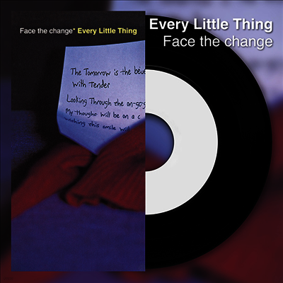 Every Little Thing,에브리 리틀 씽 — Face The Change / アイガアル 앨범 커버