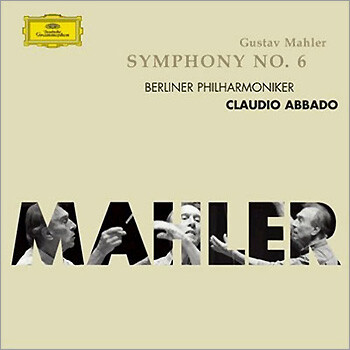 Claudio Abbado 말러: 교향곡 6번 (Mahler: Symphony No.6) 클라우디오 아바도