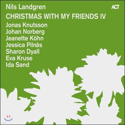 Nils Landgren - Christmas With My Friends IV