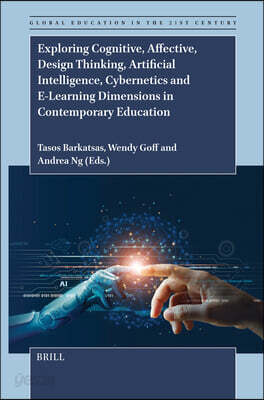 Exploring Cognitive, Affective, Design Thinking, Artificial Intelligence, Cybernetics and E-Learning Dimensions in Contemporary Education