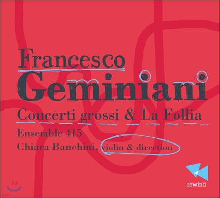 Ensemble 415 ̴Ͼƴ:  ְ,   (Geminiani: Concerti grossi & La Follia)