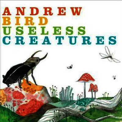 Andrew Bird — Useless Creatures 앨범 커버