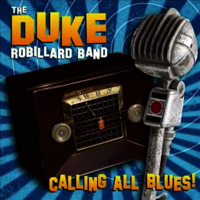 Duke Robillard Band — Calling All Blues 앨범 커버