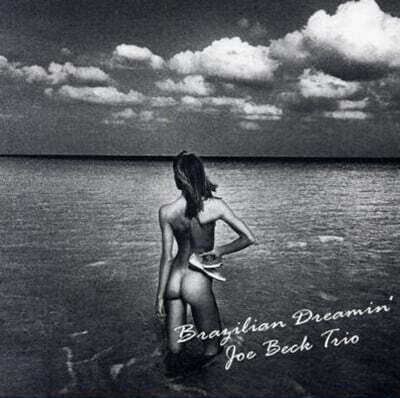 Joe Beck Trio — Brazilian Dreamin' 앨범 커버