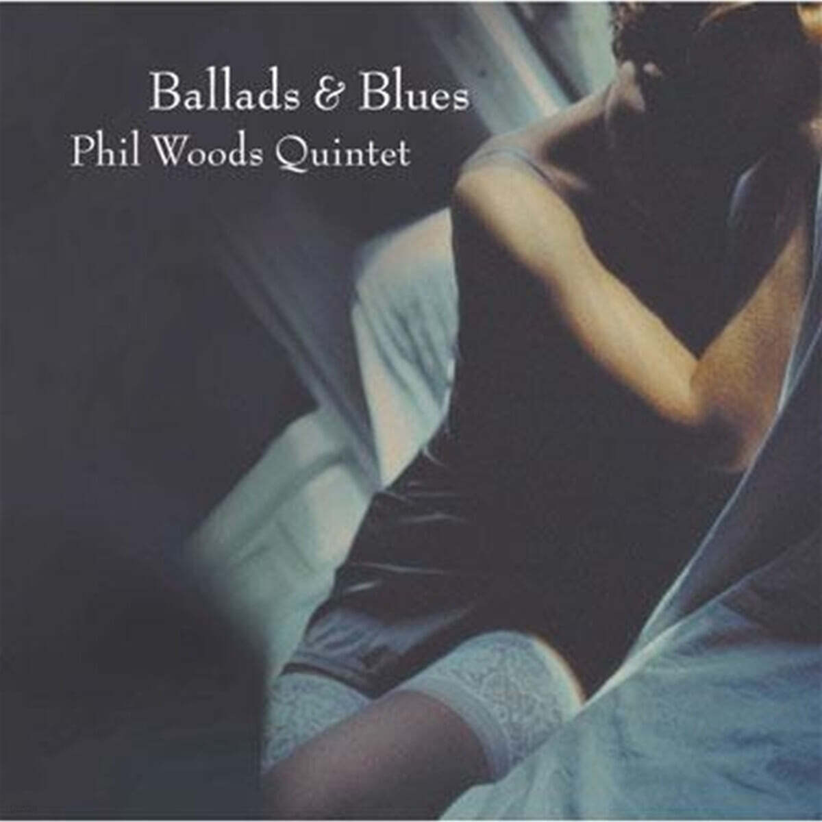 Phil Woods Quintet (필 우즈 퀸텟) - Ballads & Blues [2LP]