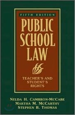 Public School Law : Teacher's and Student`s Rights, 5/E