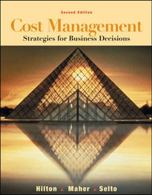 Cost Management : Strategies for business Decisions 2/E