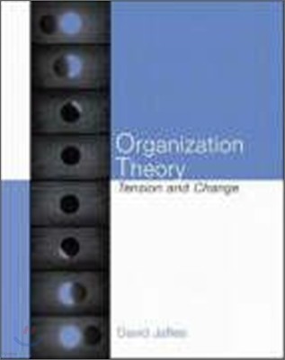 Organization Theory : Tension and Change