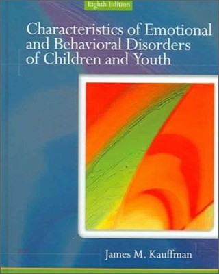 Characteristics of Emotional and Behavioral Disorders of Children and Youth, 8/E