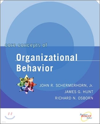 Core Concepts of Organizational Behavior