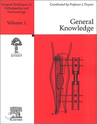 Surgical Techiniques in Orthopaedics and Traumatology : General Knowledge, Vol.1