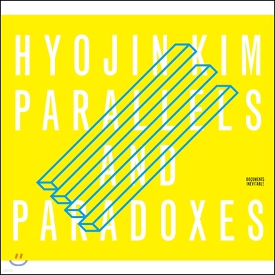 ȿ (Hyojin Kim) - Parallels and Paradoxes