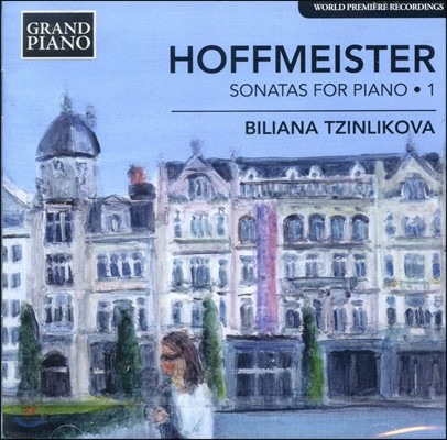 Biliana Tzinlikova 호프마이스터: 피아노 소나타 1집 (Franz Anton Hoffmeister: Sonatas for Piano 1)
