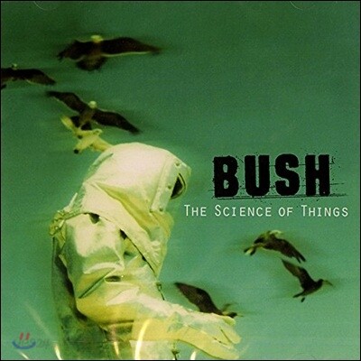 Bush - The Science Of Things