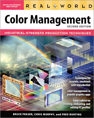 Real World Color Management : Industrial Strength Production Techniques