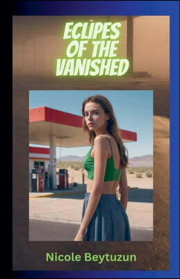 NICOLE Beytuzun Eclipes Of The Vanished