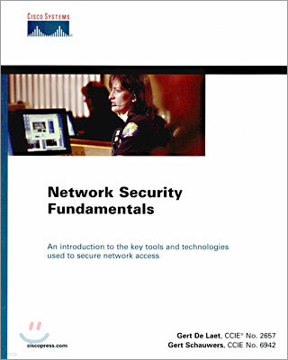 Network Security Fundamentals : An Introduction to the Key tools and Technologies used to secure network access