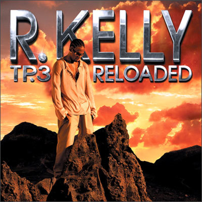 R.Kelly - TP3 Reloaded